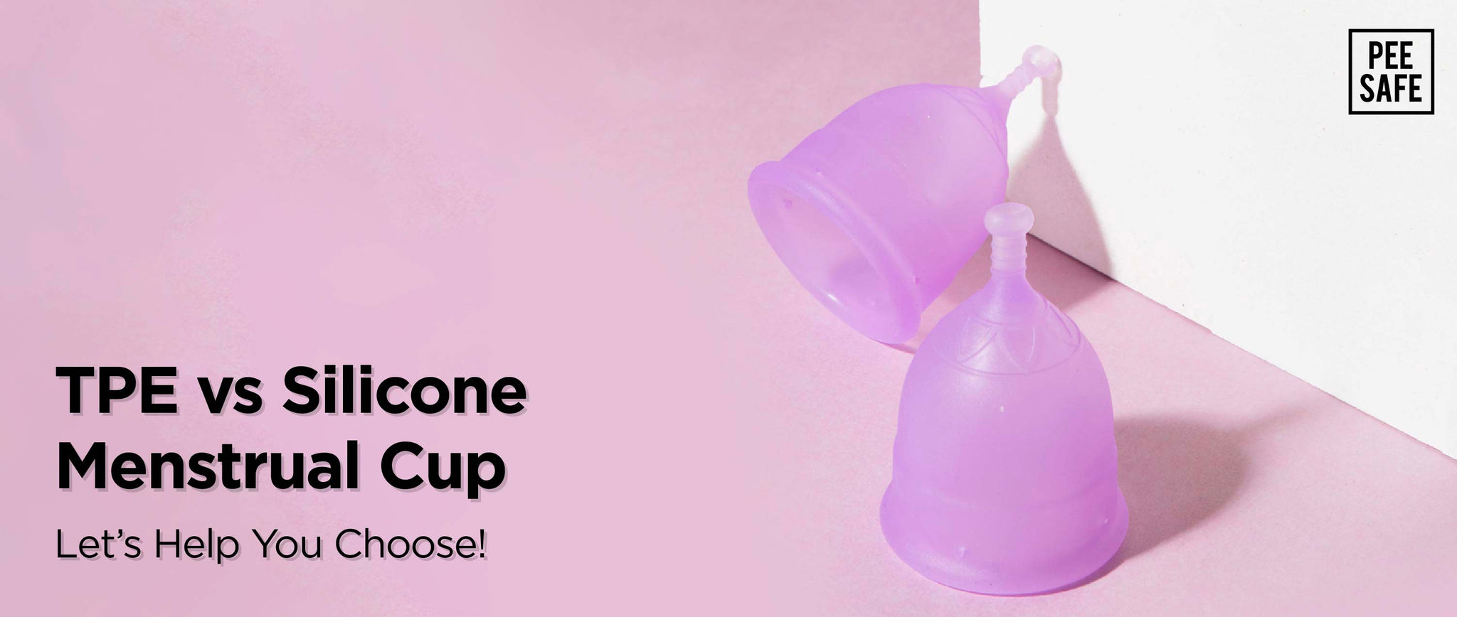 TPE vs Silicone Menstrual Cup: Let's Help You Choose!