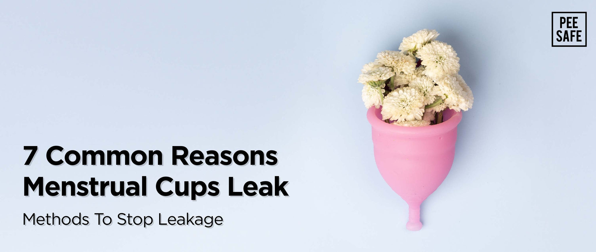 7 Common Reasons Menstrual Cups Leak Methods to Stop Leakage