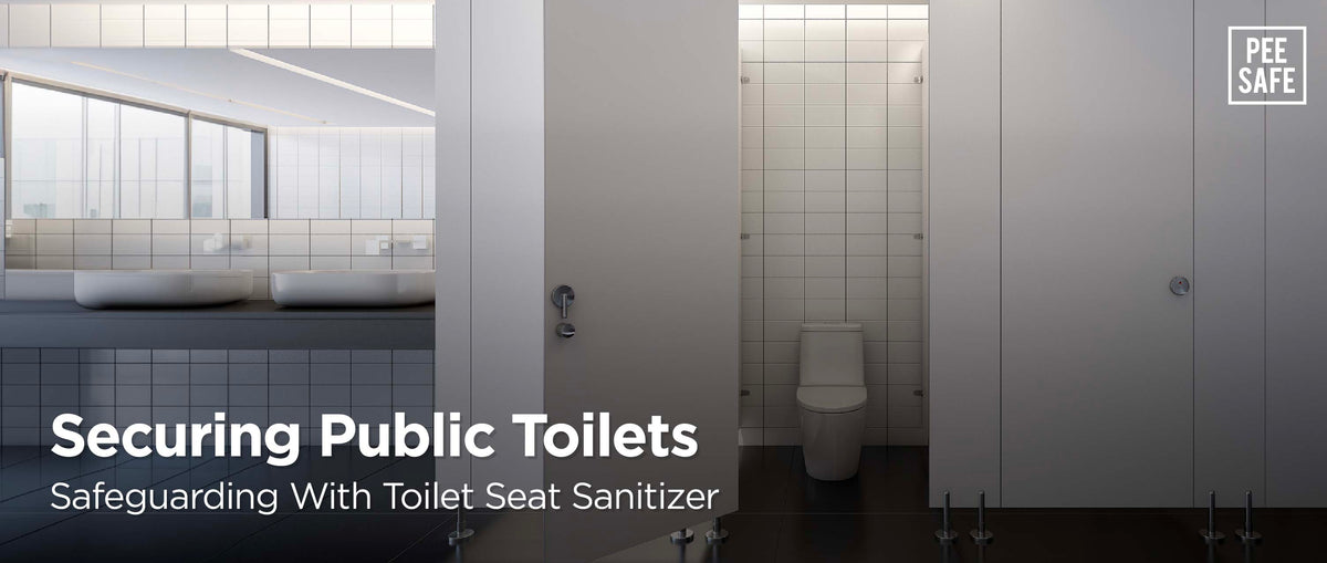 Securing Public Toilets: Safeguarding With Toilet Seat Sanitizer – Pee Safe
