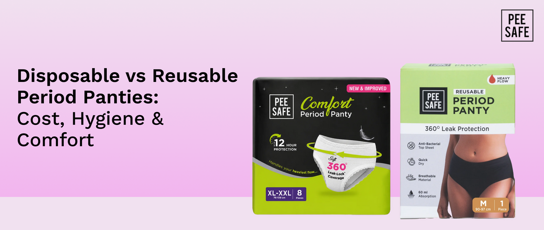 5 Disposable vs Reusable Period Panties: Cost, Hygiene & Comfort