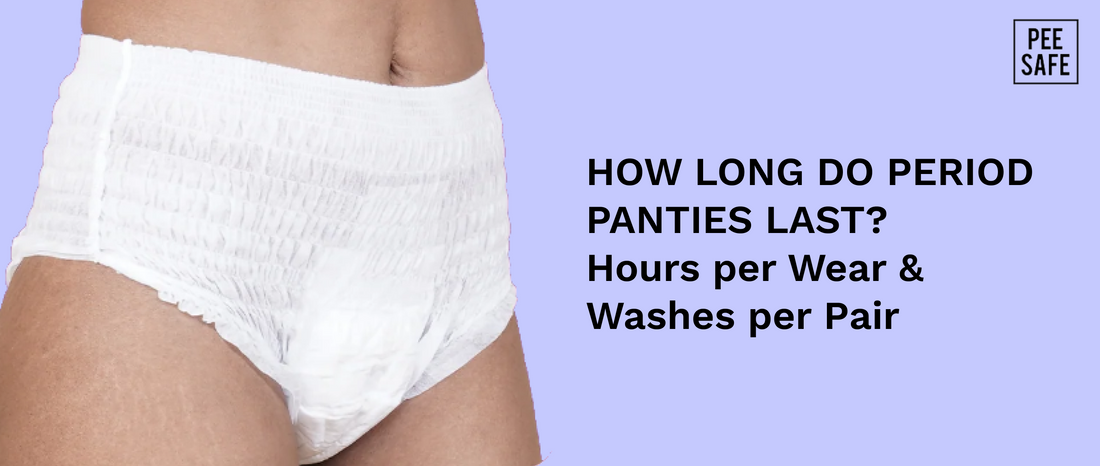 How Long Do Period Panties Last? Hours per Wear & Washes per Pair