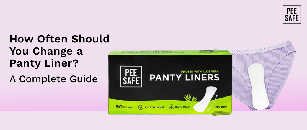 How Often Should You Change a Panty Liner? A Complete Guide