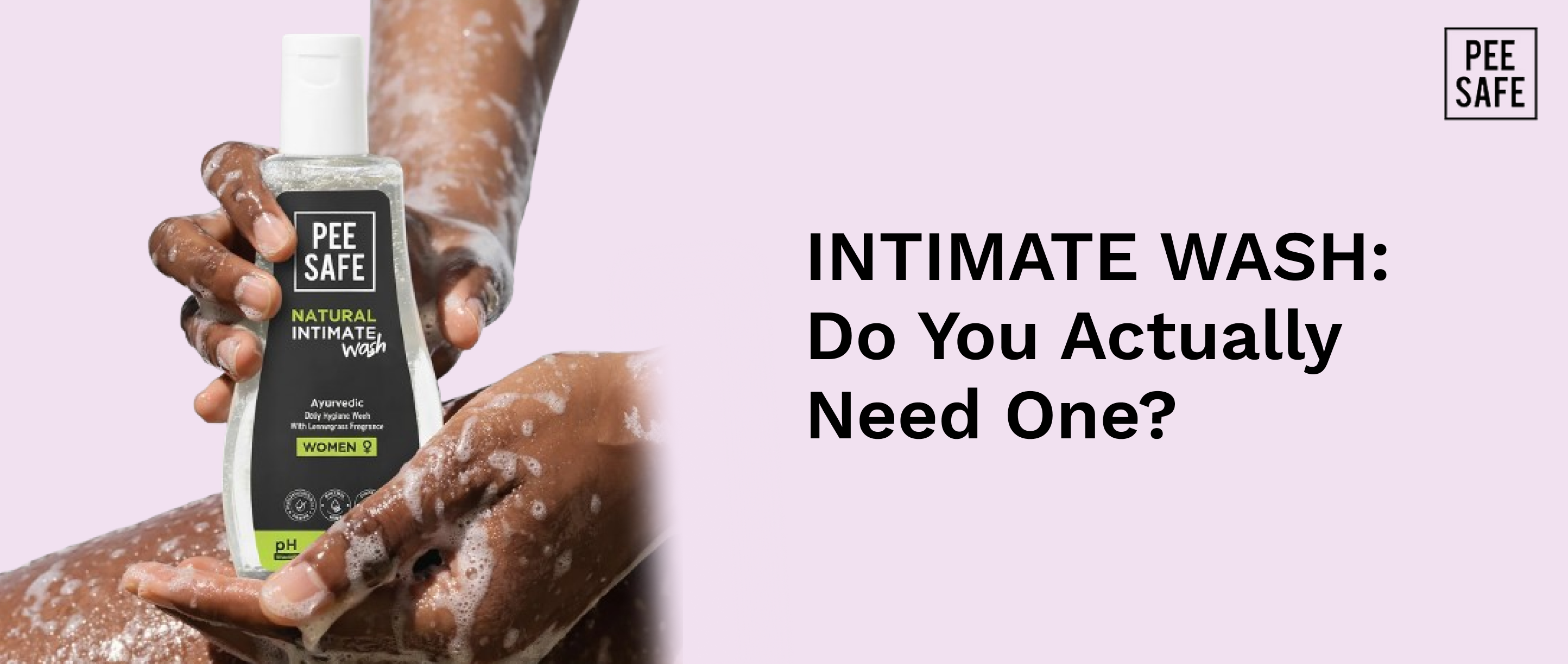 Intimate Wash: Do You Actually Need One?