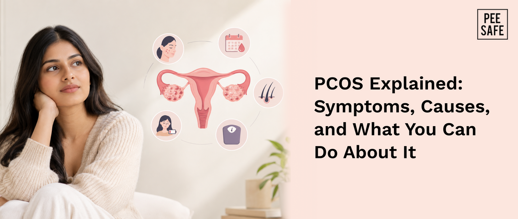 PCOS Explained: Symptoms, Causes, and What You Can Do About It