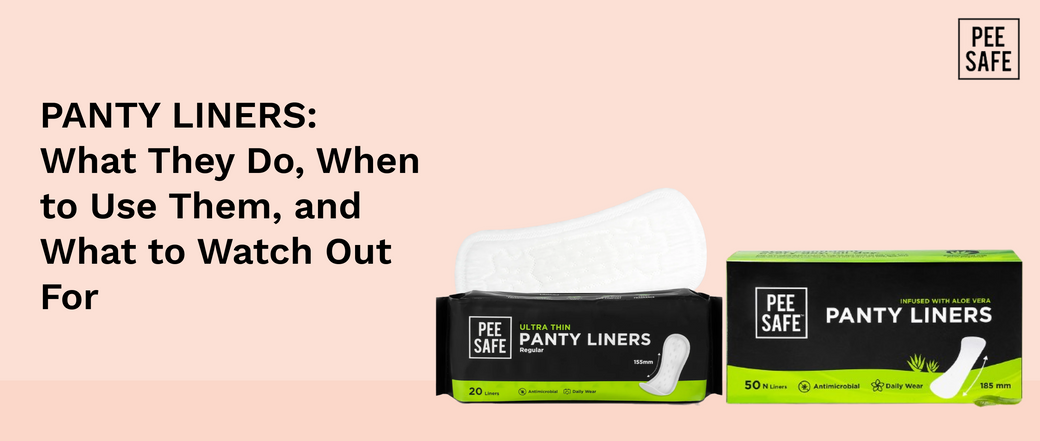 Panty Liners: What They Do, When to Use Them, and What to Watch Out For