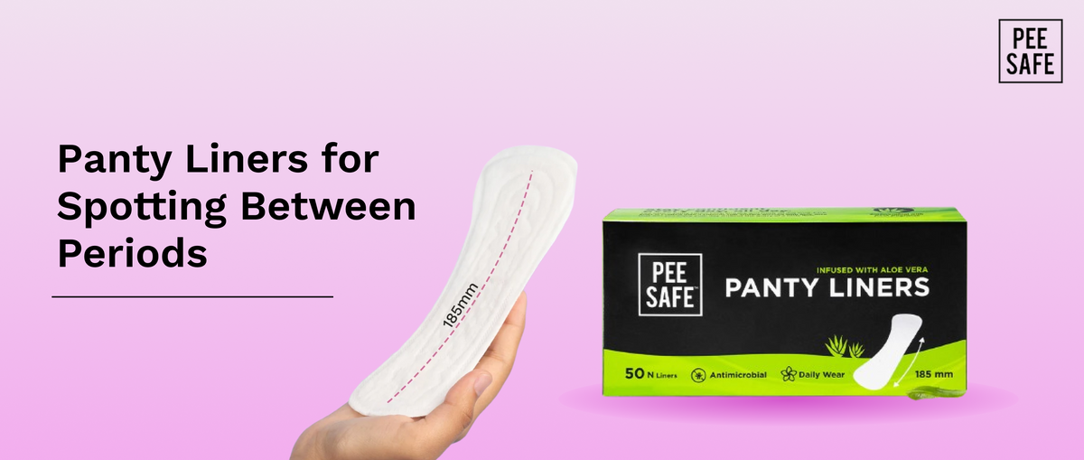 Panty Liners for Spotting Between Periods: What's Normal and When to See a Doctor
