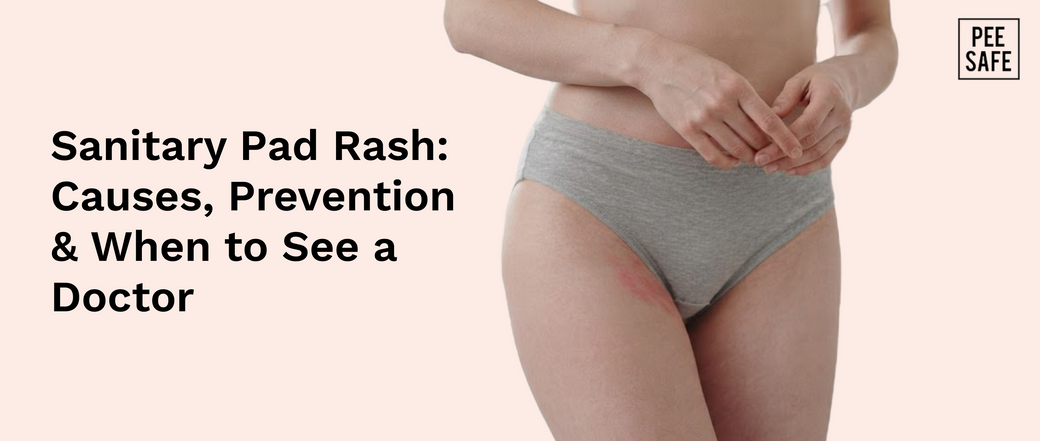 Sanitary Pad Rash: Causes, Prevention & When to See a Doctor