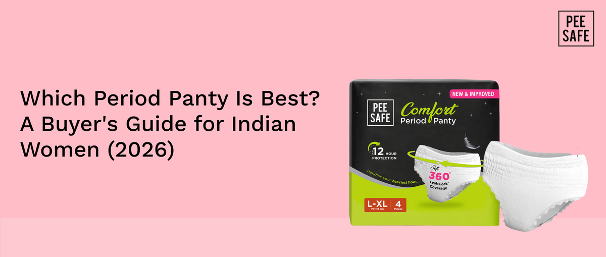 Which Period Panty Is Best? A Buyer's Guide for Indian Women (2026)