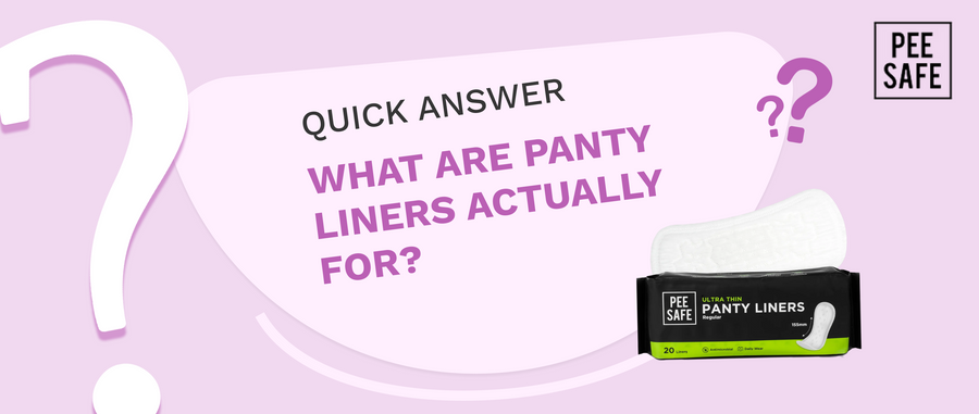 What are panty liners actually for?