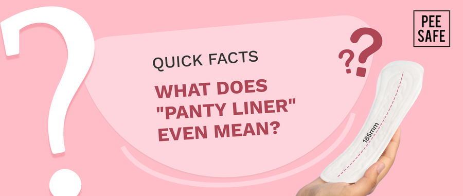 What does "panty liner" even mean?