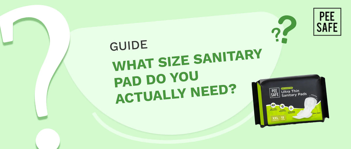 What size sanitary pad do you actually need?